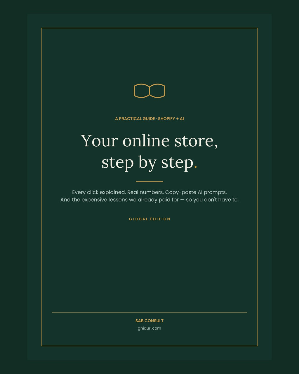 Your Online Store, Step by Step — Shopify + AI Guide (Global Edition), digital PDF